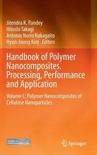 Handbook of Polymer Nanocomposites. Processing, Performance and Application : Volume C: Polymer...