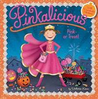 Pinkalicious: Pink or Treat! by Victoria Kann - 2013-07-03