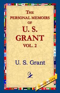 The Personal Memoirs of U.S. Grant, Vol 2.