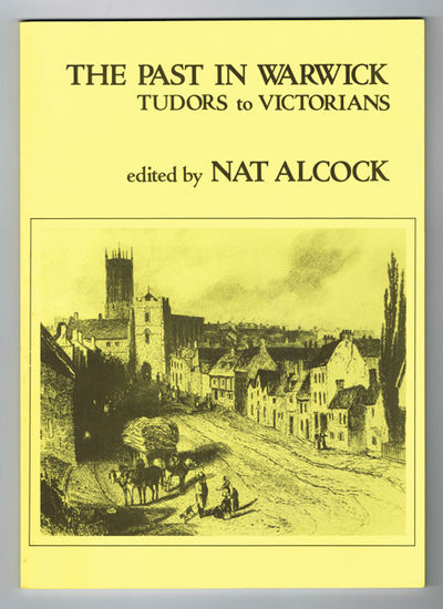 The Past in Warwick. Tudors to Victorians.