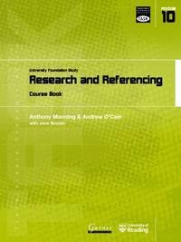 Research and Referencing: University Foundation Study Course Book: Module 10: Research and...
