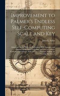 Improvement to Palmer's Endless Self-Computing Scale and Key: Adapting It to the Different...