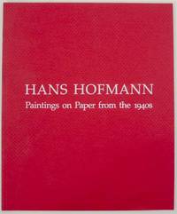 Hans Hofmann: Paintings on Paper from the 1940s