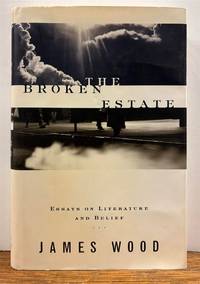 The Broken Estate: Essays on Literature and Belief