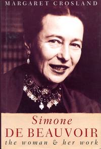 image of Simone de Beauvoir: The Woman and Her Work