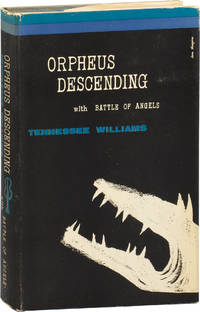 Orpheus Descending with Battle of Angels (First Edition)