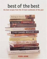 Best of the Best: The Best Recipes from the 25 Best Cookbooks of the Year Food & Wine Best of the Best Recipes Cookbook
