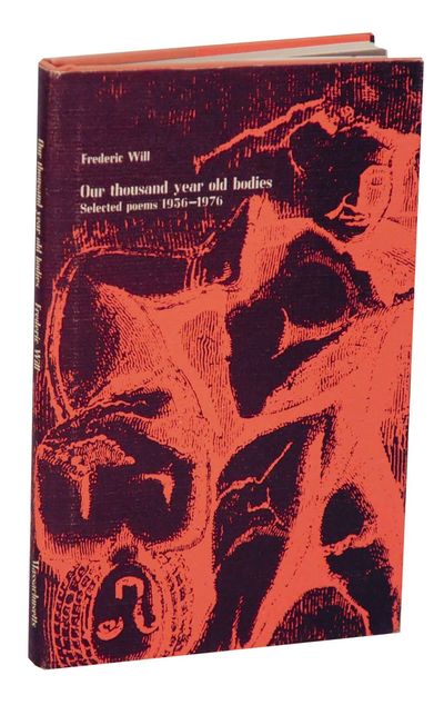Our Thousand Year Old Bodies: Selected Poems 1956-1976