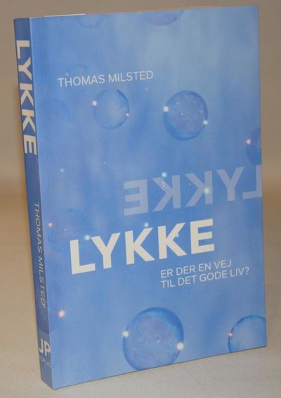 Lykke. Er der en vej til det gode liv?.