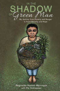 In The Shadow of Green Man: My Journey from Poverty and Hunger to Food Security and Hope