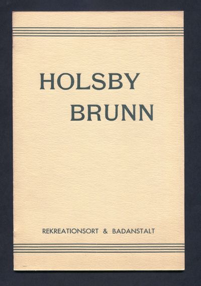 Holsby brunn. Rekreationsort och badanstalt.…