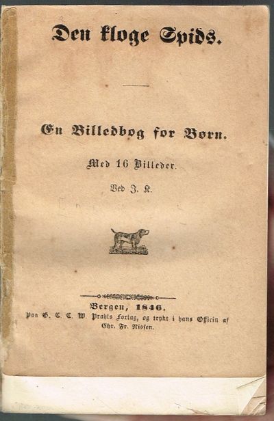 Den kloge Spids. En billedbog for Børn. Med 16…