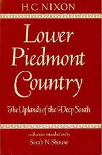 Lower Piedmont Country: The Uplands of the Deep South (Library Alabama Classics)