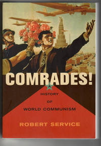 Comrades!: A History of World Communism