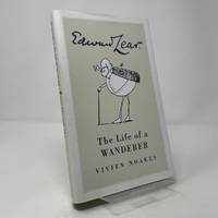 Edward Lear: The Life of a Wanderer, Revised Edition