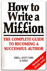 cover of How To Write A Million The Complete Guide to Becoming a Successful Author