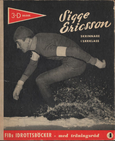 SIGGE ERICSSON. En berättelse i ord och bild.