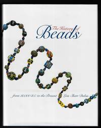 The History of Beads: From 30,000 B.C. to the Present by Dubin, Lois Sherr; Photography by Togashi - 1987