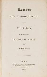 Reasons for a Modification of the Act of Anne [and] An Act Passed..