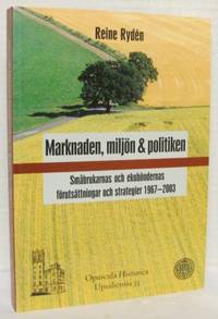 Marknaden, miljön och politiken. Småbrukarnas och…