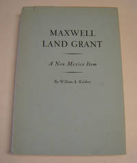 Maxwell Land Grant: A New Mexico Item