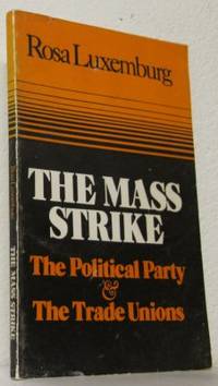 The Mass Strike, The Political Party and The…
