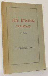 Les étains francais. 1ère Partie. Lois générales,…
