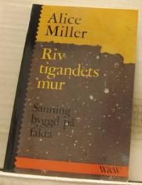 Riv tigandets mur. Sanning byggd på fakta.