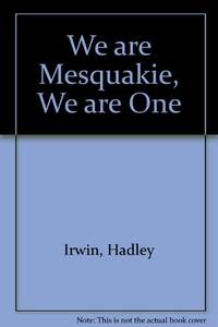 We are Mesquakie, We are One