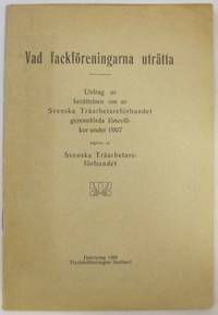 Vad fackföreningarna uträtta. Utdrag ur…