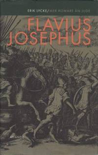 Flavius Josephus. Mer romare än jude.