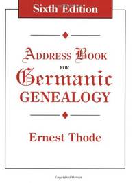 Address Book for Germanic Genealogy. Sixth Edition
