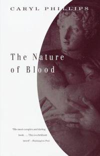 The Nature of Blood by Caryl Phillips - 1997