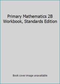 Primary Mathematics 2B Workbook, Standards Edition