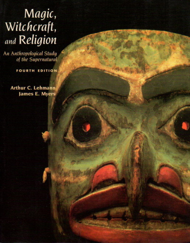 MAGIC, WITCHCRAFT AND RELIGION An Anthropological Study of the