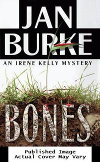 Bones: An Irene Kelly Mystery by Burke, Jan - 1999-09-08 Cover Rubbing. See ou