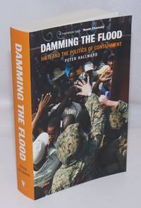 image of Damming the flood; Haiti, Aristide, and the politics of containment