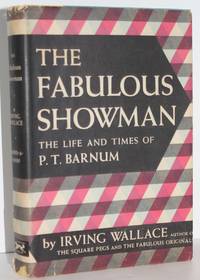 The Fabulous Showman: The Life and Times of P.T. Barnum