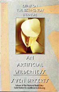An Artificial Wilderness : Essays on Twentieth-Century Literature