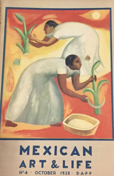MEXICAN ART AND LIFE. NO. 4.; Editor: José Juan Tabalada, Art Editor: Francisco Díaz de León