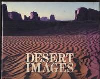 Desert Images Edward Abbey and David Muench by Edward Abbey; David Muench - 1987-11-01