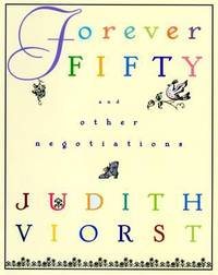 Forever Fifty (Judith Viorst's Decades)