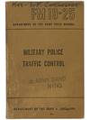 Military Police Traffic Control (Department of the Army Field Manual, FM 19-25, June, 1950)