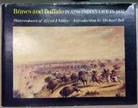 Braves and Buffalo:  Plains Indian Life in 1837