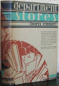 Department Stores: Recent Policies, Costs and Profits by Boris Emmet - 1st - 1930 - from The Wild Muse (SKU: 008590)