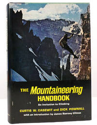 THE MOUNTAINEERING HANDBOOK by Dick Pownall Curtis W. Casewit - First Edition; First Printing - 1968 - from Rare Book Cellar (SKU: 157880)