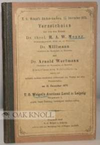 T.O. WEIGEL'S BÜCHER-AUCTION. 15. DECEMBER 1873. VERZEICHNISS by Dr. theol. H. A. W. and Dr. Möllmann and Dr. Arnold Wortmann Meyer - 1873 - from Oak Knoll Books/Oak Knoll Press (SKU: 100341)