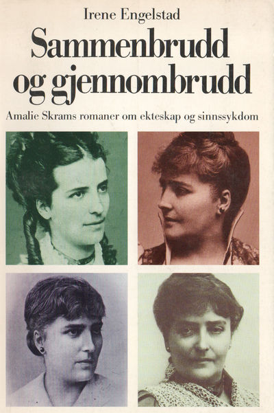 Amaile Skram. Sammenbrudd og gjennombrudd.…