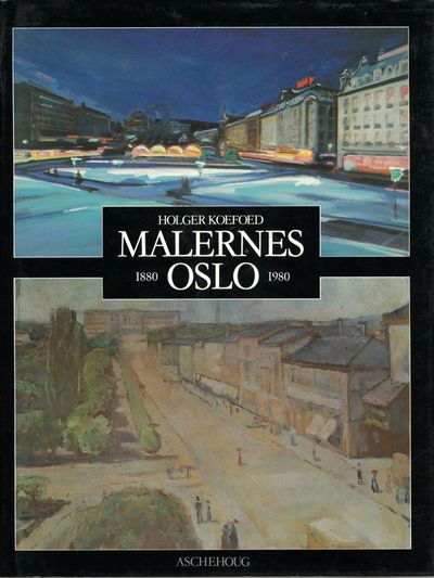 Malernes Oslo. 1880- til 1980-årene.