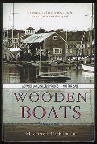 image of Wooden Boats: In Pursuit of the Perfect Craft at an American Boatyard